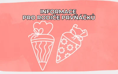 Informace pro rodiče prvňáčků